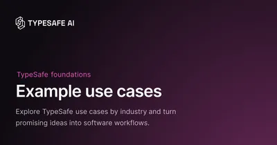 Example use cases - TypeSafe AI 的题图