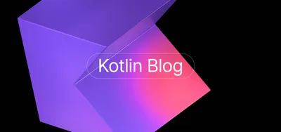 Kotlin Blog 官方题图：黑底上两块紫到洋红的渐变平行四边形拼成 K 形，中央白字写着 Kotlin Blog