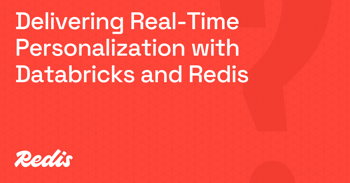 题图：红底封面卡，白色大字写着 Delivering Real-Time Personalization with Databricks and Redis，左下角是 Redis 的白色标志