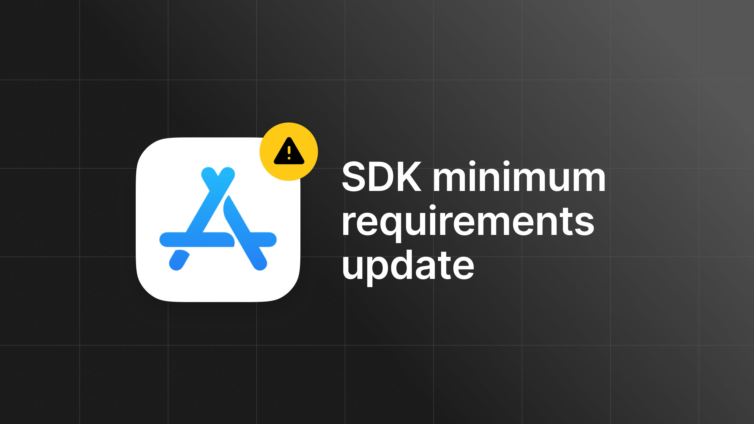 App Store Connect SDK minimum requirements update